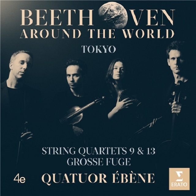 Quatuor Ebene / エベーヌ弦楽四重奏団「Beethoven Around the World