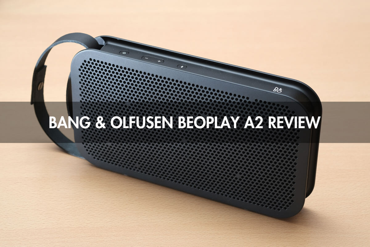 これ最高！高級Bluetoothスピーカー 、B&O Beoplay A2のレビュー！A2