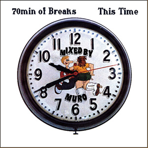 DJ MURO (MIX CD) 70MIN OF BREAKS -THIS TIME-