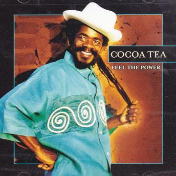 Cocoa Tea - Feel The Power(CD) - レゲエレコード ドットコム