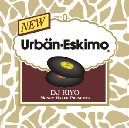 □ 【新入荷】DJ KIYOの伝説のMIX TAPE『URBAN ESKIMO』が CD化