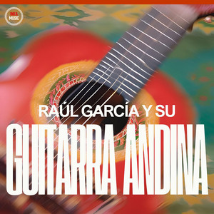 Guitarra del Perú - Álbum de Raúl García Zárate | Spotify