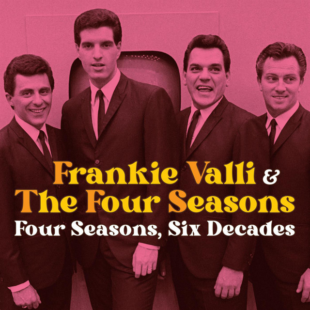 Four Seasons, Six Decades - Album by Frankie Valli & The Four