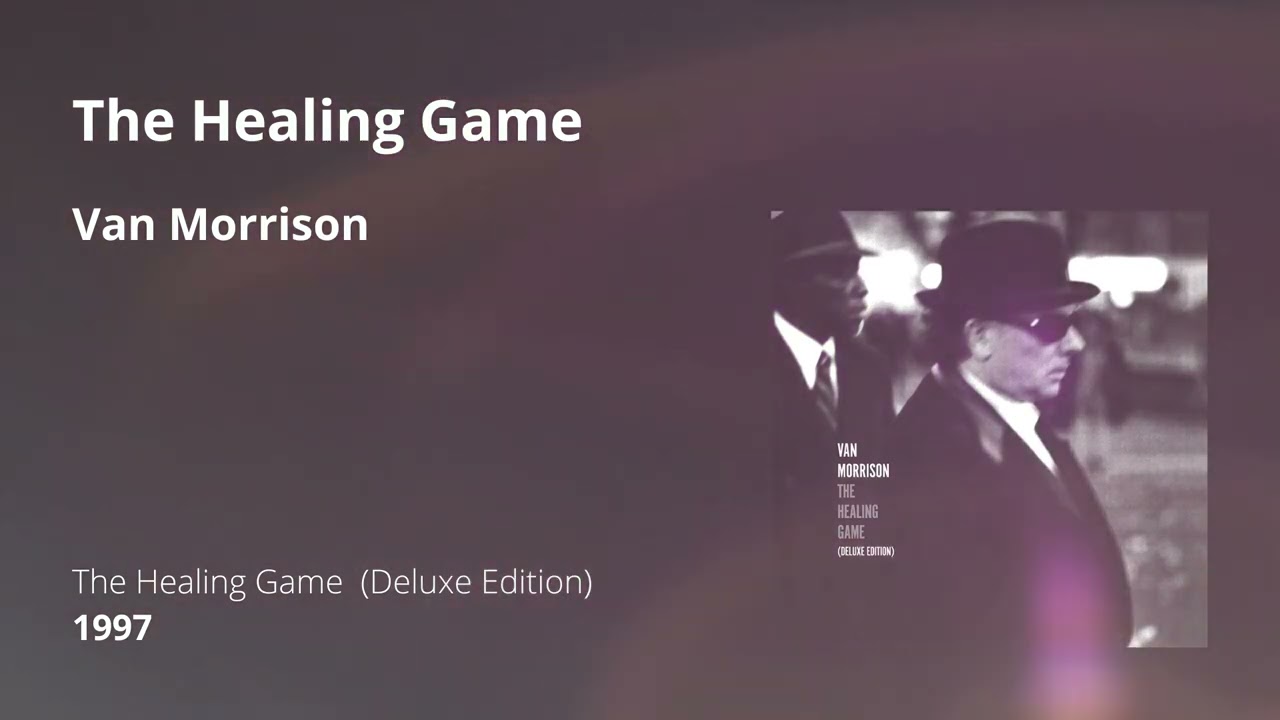 The Healing Game - Van Morrison (Edition Deluxe) - YouTube