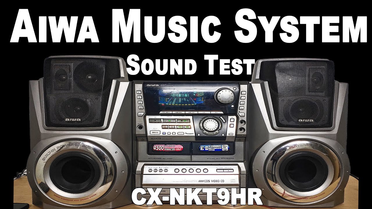 Aiwa Sound System | Aiwa CX NKT9HR Aiwa Music System Sound Test