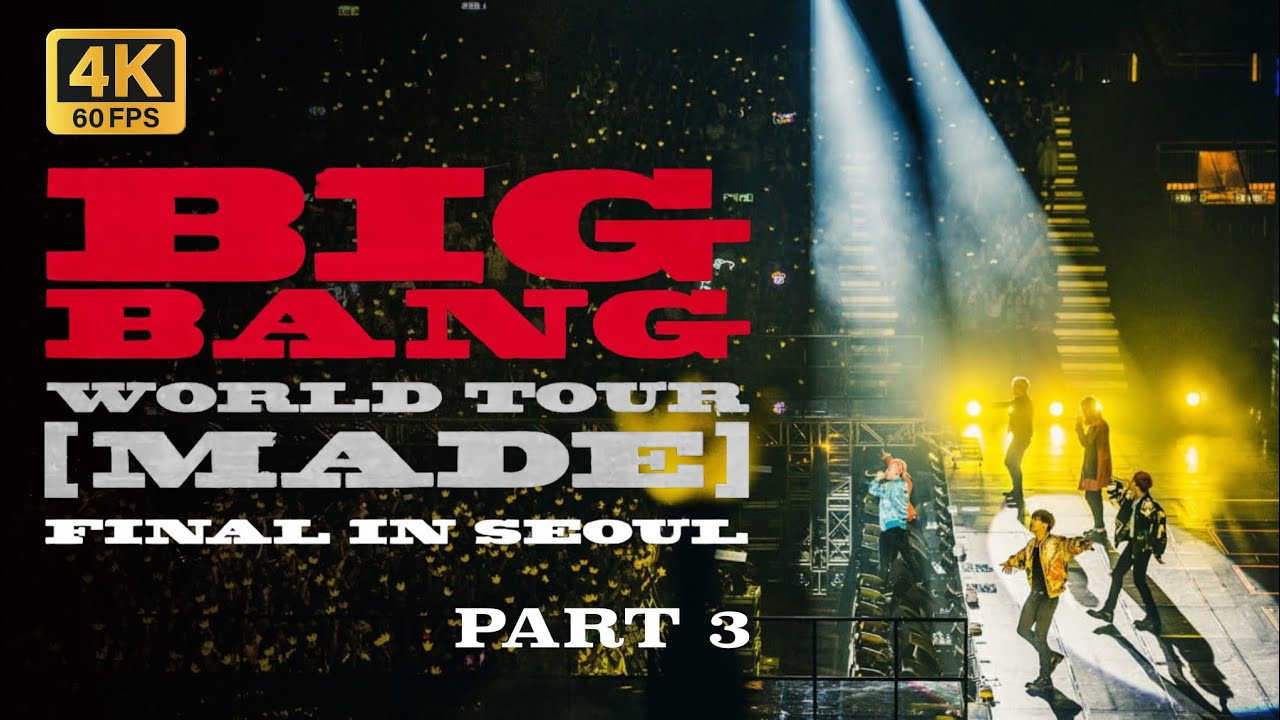 4K】2015 BIGBANG WORLD TOUR MADE IN SEOUL -- PART3 - YouTube