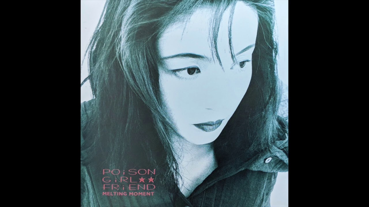 POiSON GiRL FRiEND: Melting Moment - YouTube