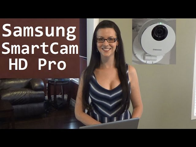 Samsung SmartCam HD Pro for your Smart Home - YouTube