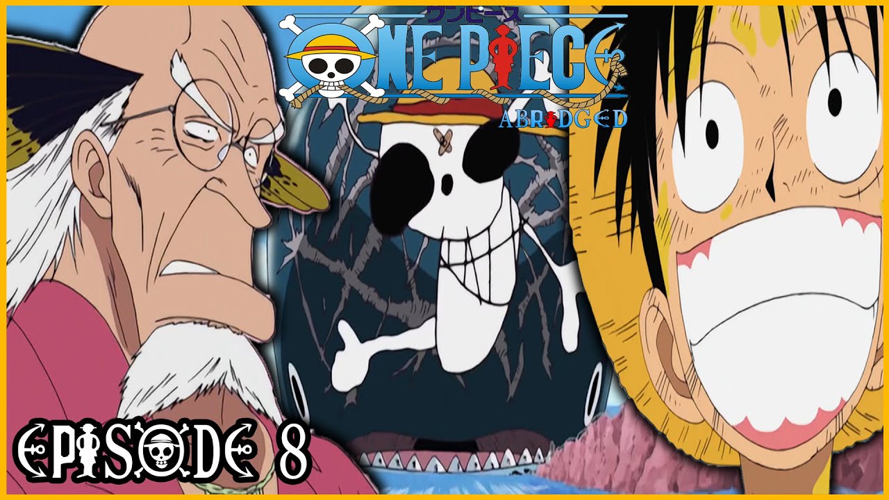 ONE PIECE Abridged: Episode 8 - YouTube