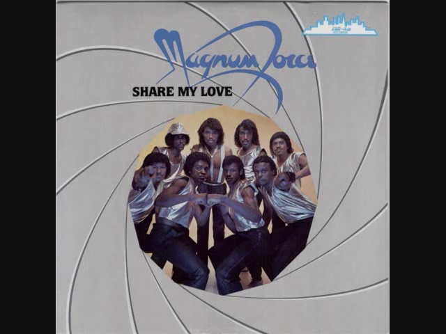 MAGNUM FORCE - SHARE MY LOVE - YouTube