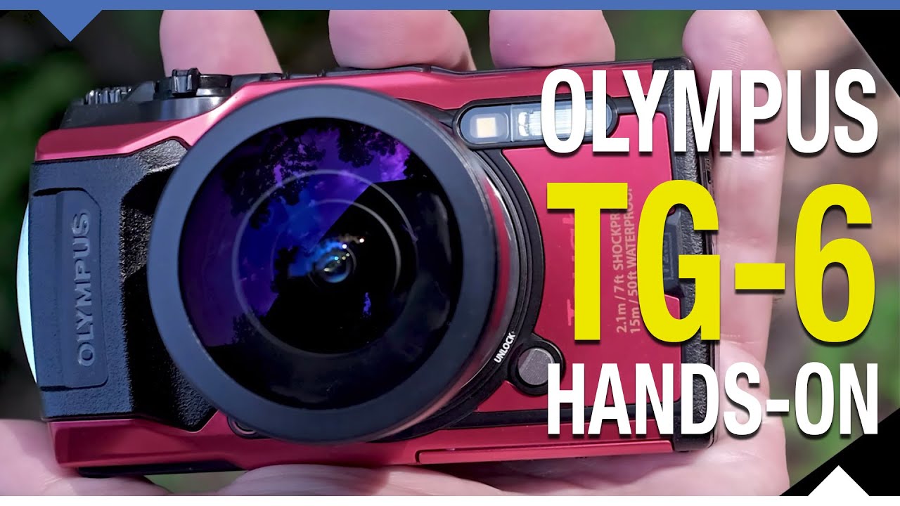 Olympus TG-6 Hands-On Tour - YouTube