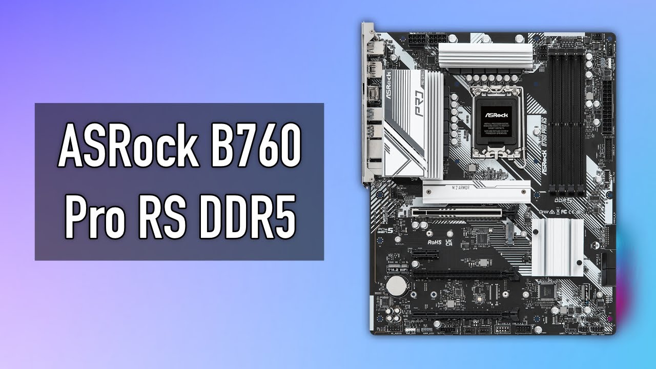 Unboxing ASRock B760 Pro RS DDR5 [Features & Specs Overview] - YouTube