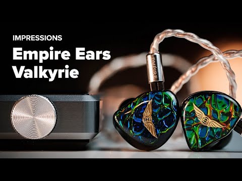 Empire Ears Valkyrie IEM Impressions - Guilty pleasure flagship in