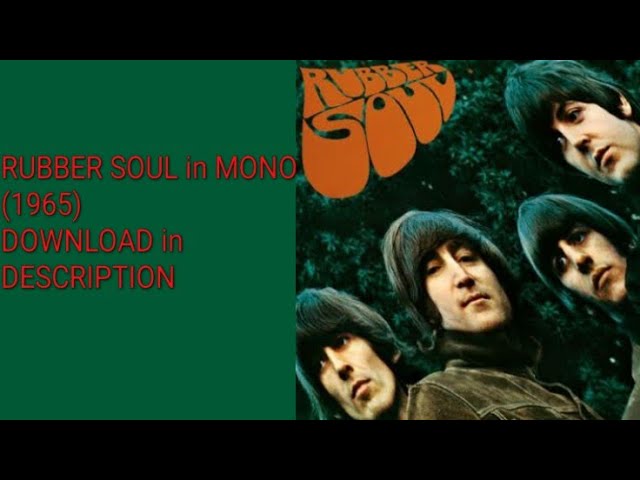 Rubber Soul [1965] in Mono (Full Album) - The Beatles / DONWLOAD