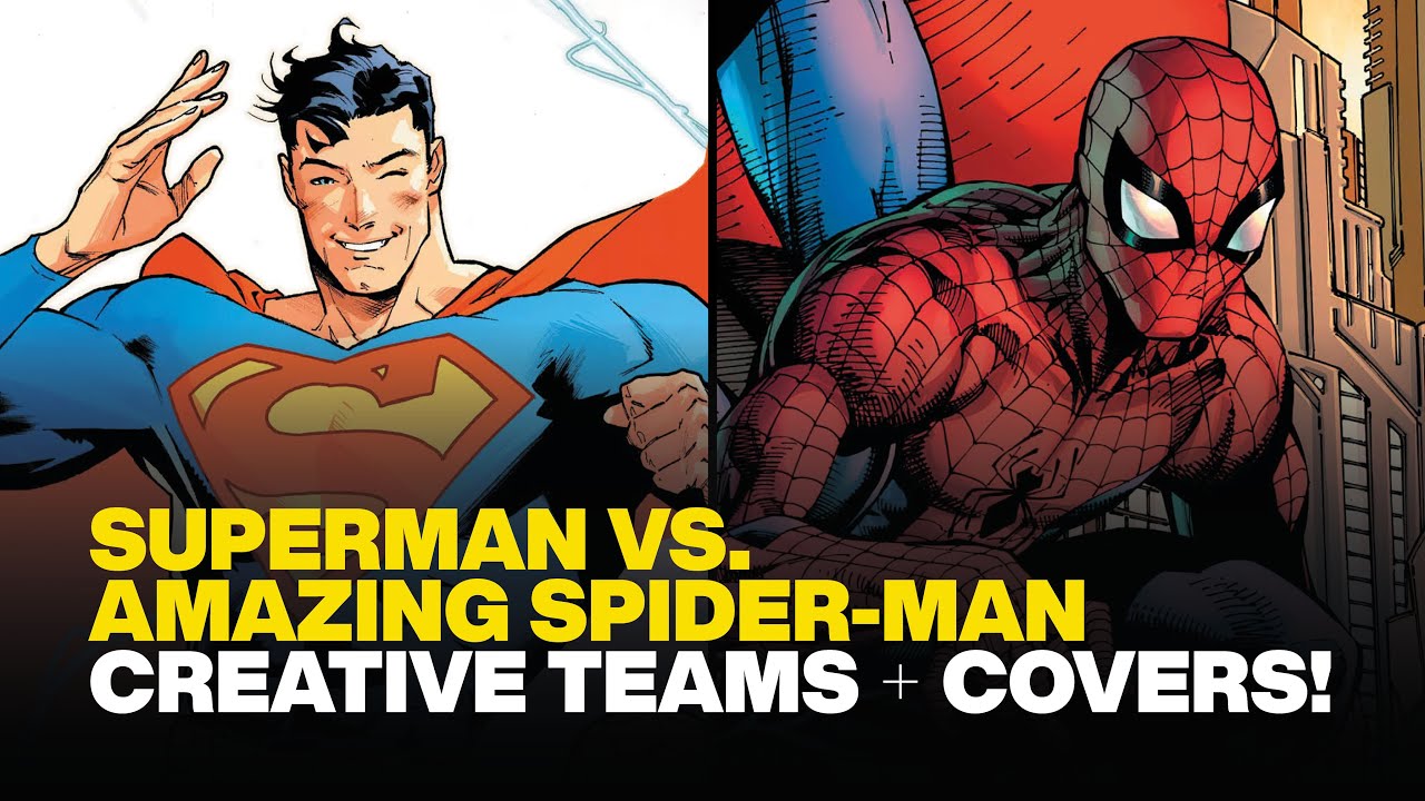 Superman vs. Amazing Spider-Man Creative Teams and Variants