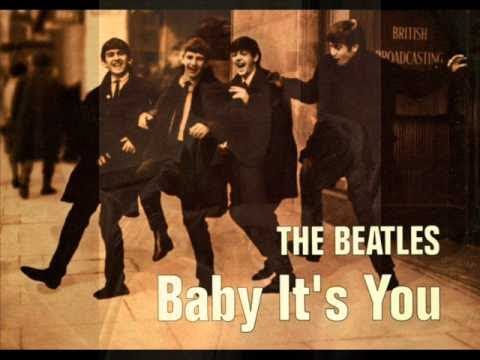 The Beatles - Baby It's You Lyrics - YouTube