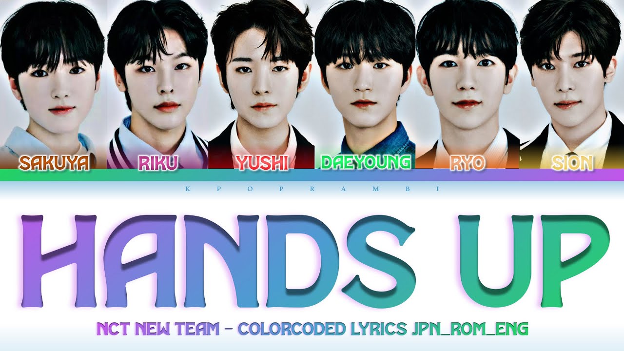 NCT NEW TEAM (NCT WISH) - ''Hands Up'' Lyrics 歌詞