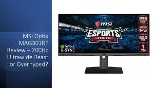 MSI Optix MAG301RF Review – 200Hz Ultrawide Beast or Overhyped