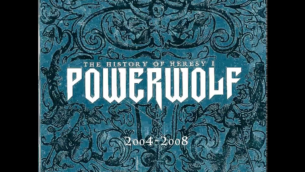 Powerwolf - The History of Heresy l (2004 - 2008) [Full Album