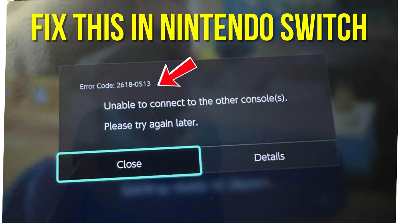 Fix Nintendo Switch: Error Code: 2618-0513 (Unable to connect to