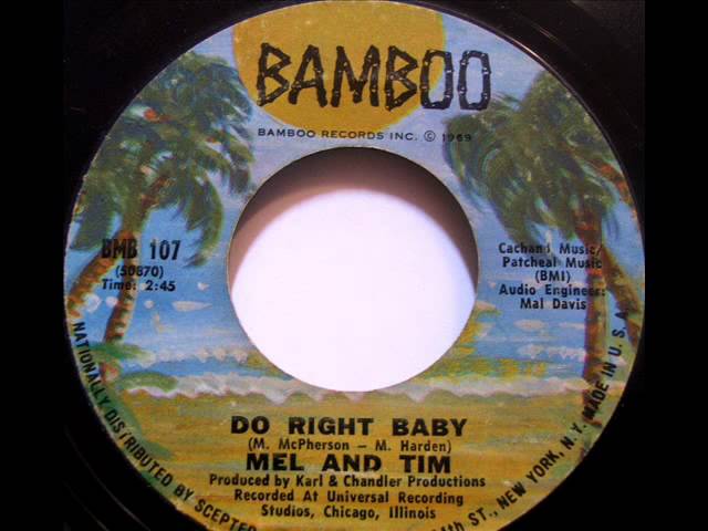 Do Right Baby by Mel & Tim on Mono 1969 Bamboo 45. - YouTube
