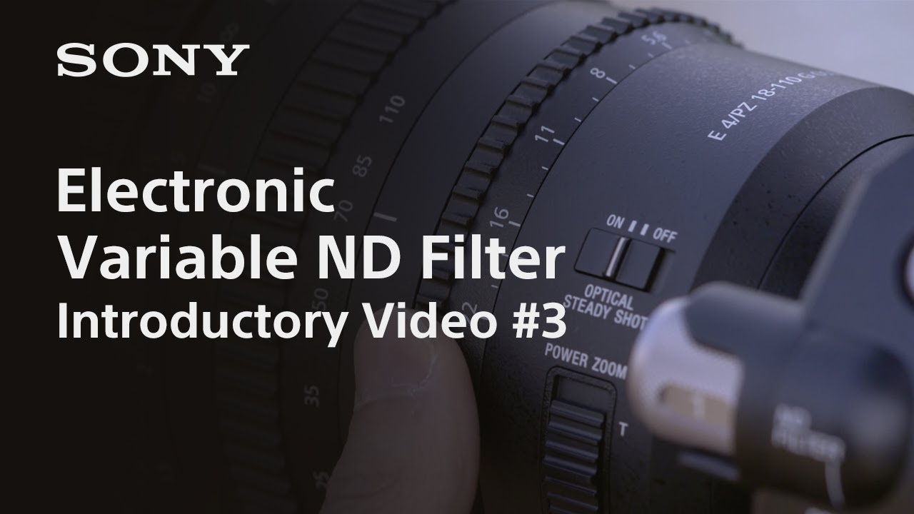 ソニーの電子式可変NDフィルターが新しいビデオシリーズで説明される