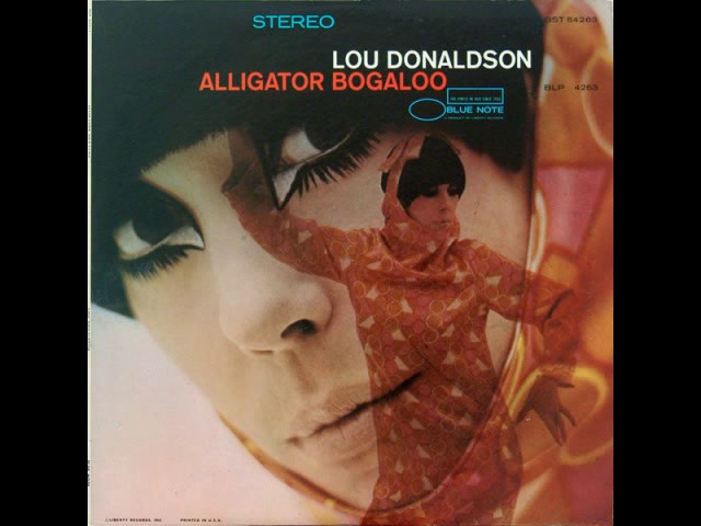 Lou Donaldson Alligator Bogaloo - YouTube