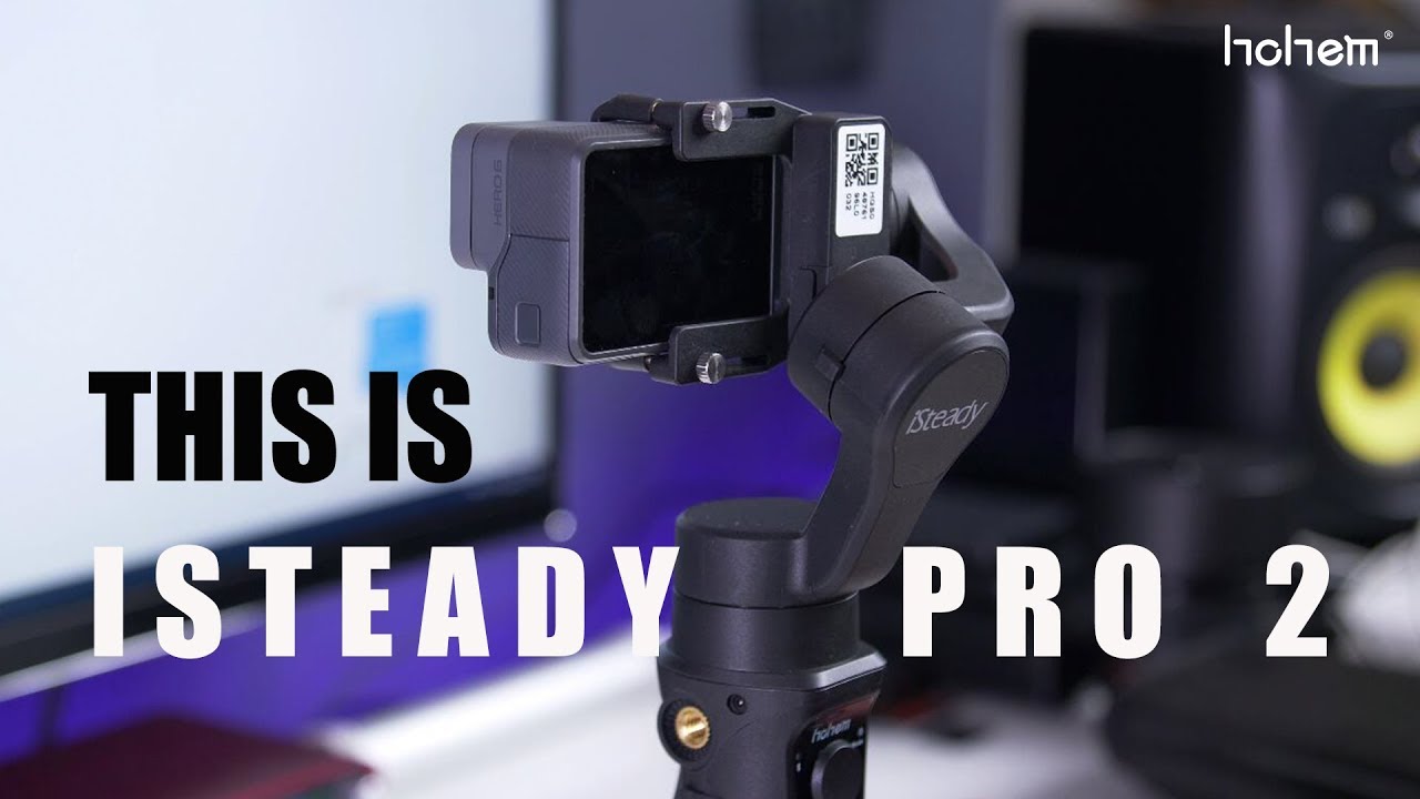 This is iSteady Pro 2 | HOHEM TECH - YouTube
