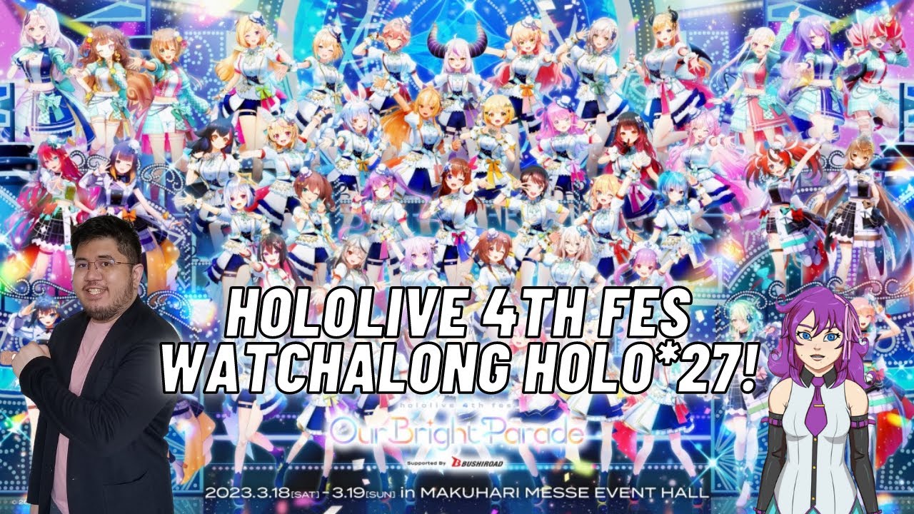 Hololive 4th fes. Our Bright Parade Holo*27 Watchalong w/ Kaika