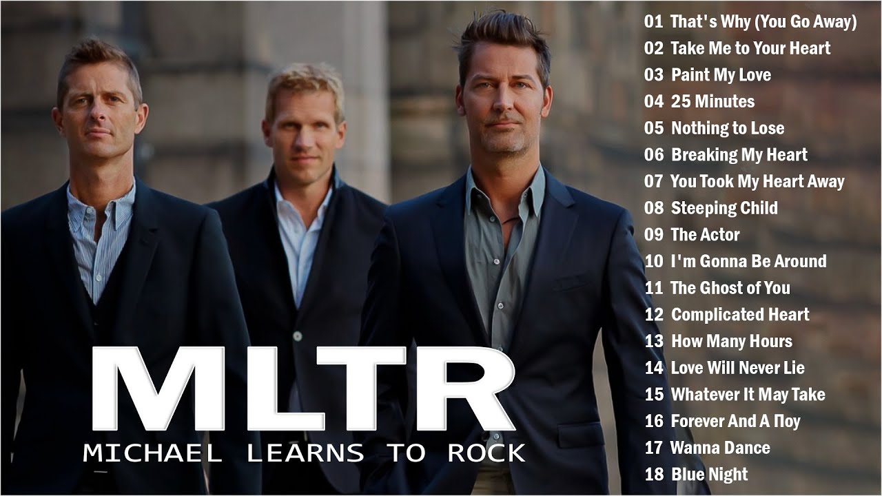 Best Of Michael Learns To Rock 💞Michael Learns To Rock Greatest