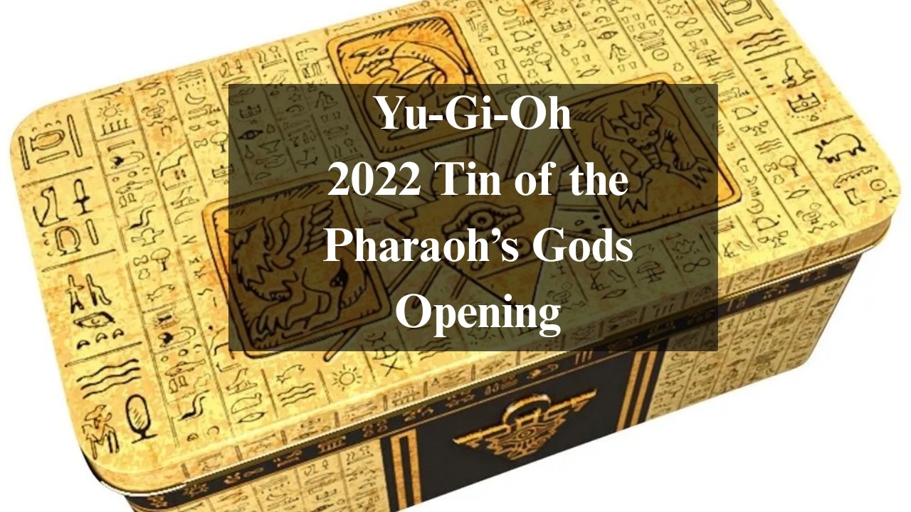 Opening Yugioh 2022 Tin of the Pharaoh's Gods - YouTube