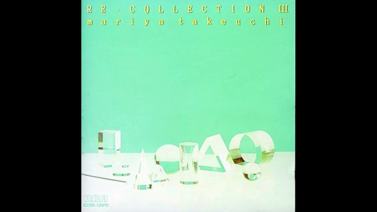 Mariya Takeuchi – Re-Collection III (1985) (Full Album) - YouTube