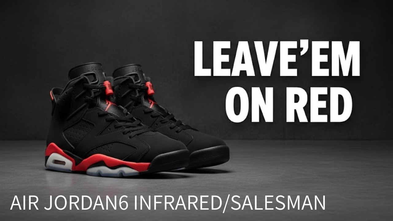 LEAVE'EM ON RED. AIR JORDAN 6 INFRARED SALESMAN / IMPRESSION