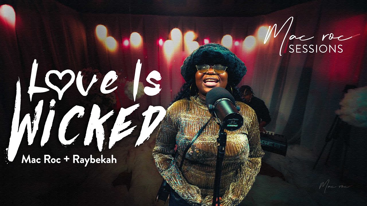 Mac Roc Sessions ft Raybekah - Love Is Wicked - YouTube