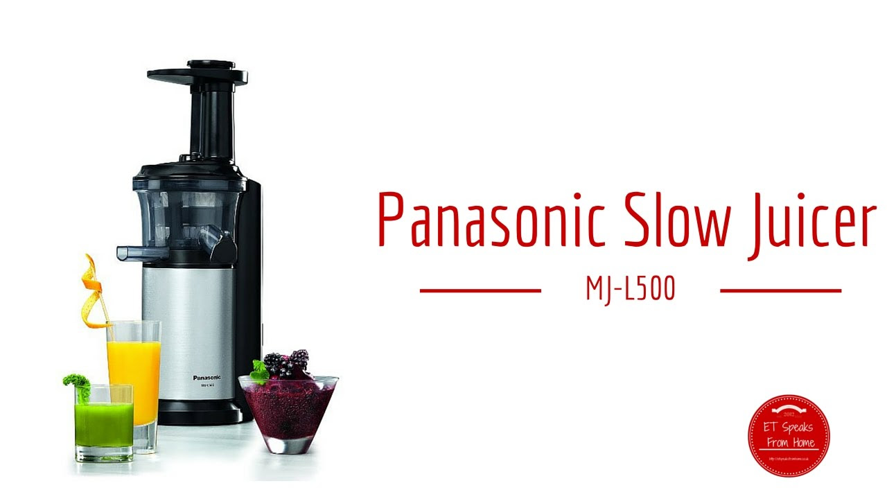 Panasonic Slow Juicer MJ-L500 Review - YouTube