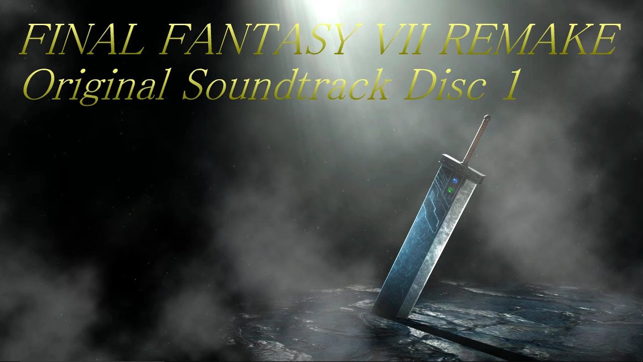 FINAL FANTASY VII REMAKE Original Soundtrack Disc 1 - YouTube