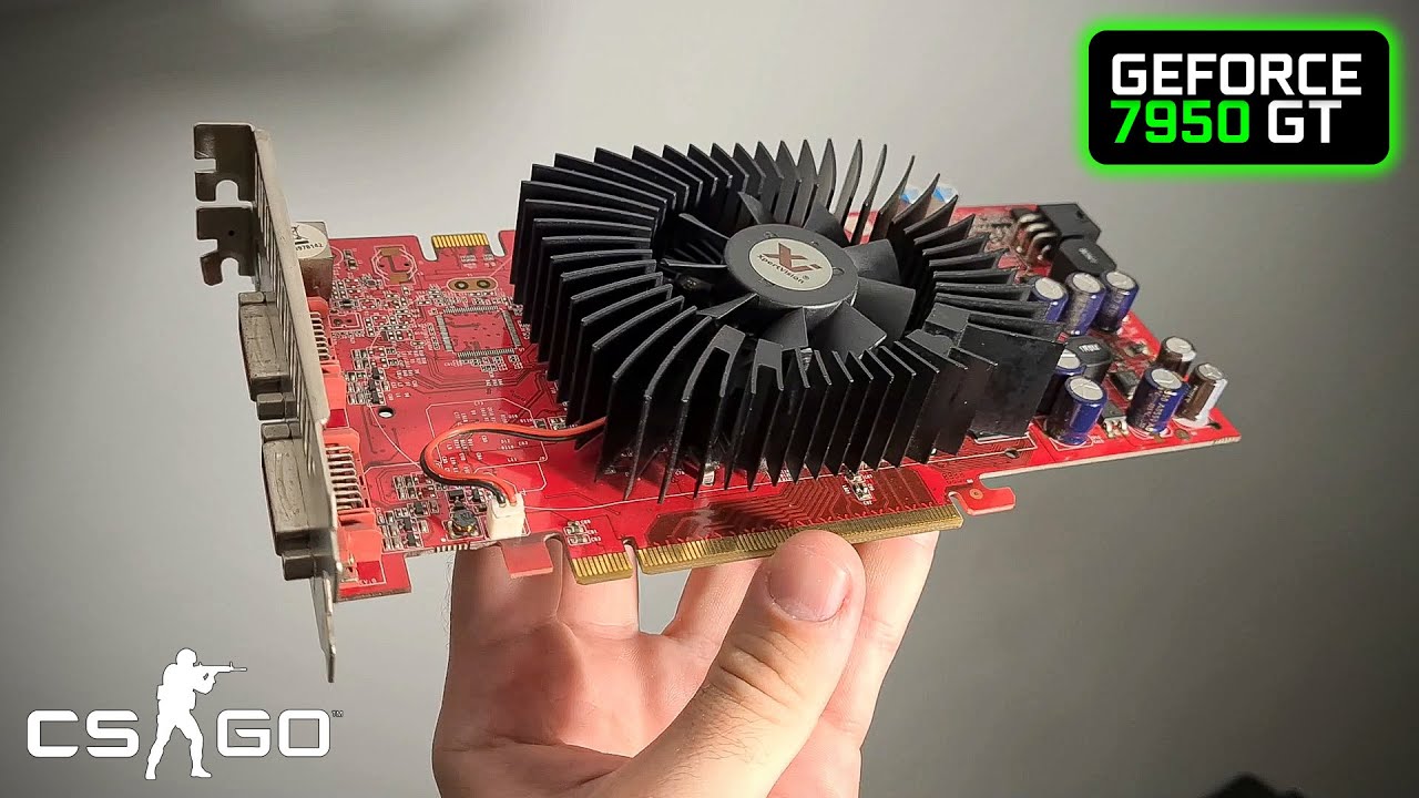 GeForce 7950 GT (2006 GPU) - Enough for CS:GO in 2022 ? - YouTube
