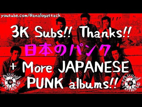 3K Subs!! Thanks!! And More GREAT JAPANESE PUNK albums!! まだある