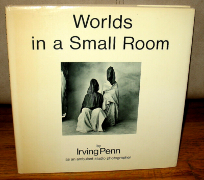 Irving Penn Worlds in a Small Room As An Ambulant Studio