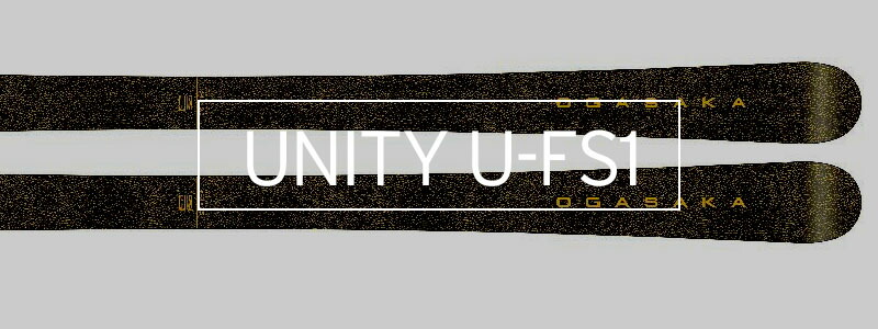 OGASAKA オガサカ スキー板 2025 UNITY 〔ユニティ〕U-FS1 + FDT 12
