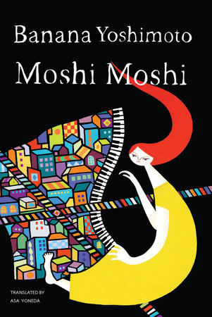 Moshi Moshi by Banana Yoshimoto: 9781640090156