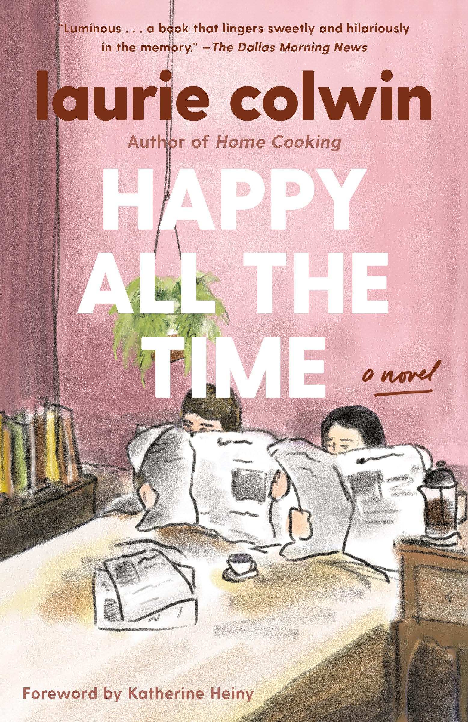 Happy All the Time: A Novel : Colwin, Laurie: Amazon.ca: Books