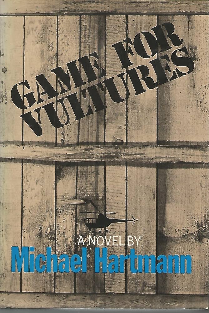 Game for Vultures: Michael Hartmann: 9780690010725: Amazon.com: Books