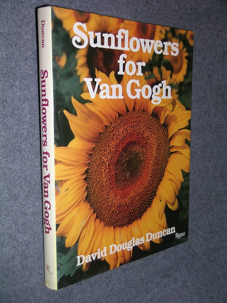 Sunflowers For Van Gogh: Duncan, Douglas: 9780847807642: Amazon