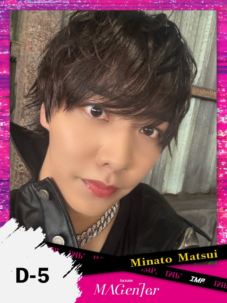 ◤ ◥|| Day-5 / 松井奏 ||◣ ◢|| #IMP. 2nd ALBUM「MAGenter」 発売