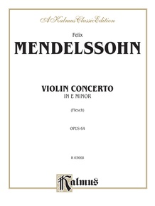Mendelssohn: Violin Concerto, Op. 64 (Arr. Carl Flesch): Violin